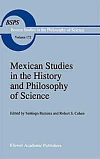 Mexican Studies in the History and Philosophy of Science (Hardcover, 1995)
