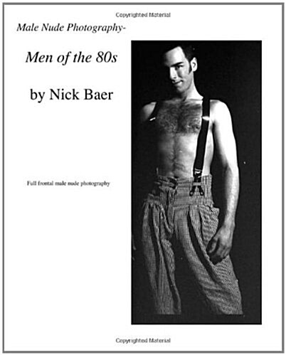 Male Nude Photography- Men of the 80s (Paperback)