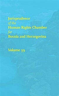 Jurisprudence of the Human Rights Chamber for Bosnia and Herzegovina (Hardcover)