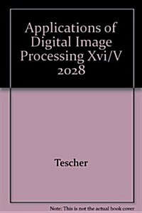 Applications of Digital Image Processing Xvi/V 2028 (Paperback)