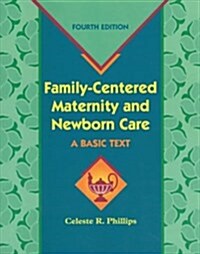 Family-Centered Maternity and Newborn Care (Paperback, 4th, Subsequent)