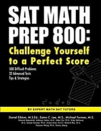 SAT Math Prep 800: Challenge Yourself to a Perfect Score (Paperback)