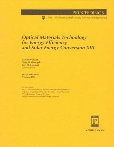 Optical Materials Technology for Energy Efficiency and Solar Energy Conversion Xiii (Paperback)