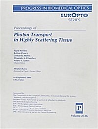 Proceedings of Photon Transport in Highly Scattering Tissue (Paperback)
