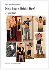 Male Nude Photography- Nick Baers British Beef (Paperback)