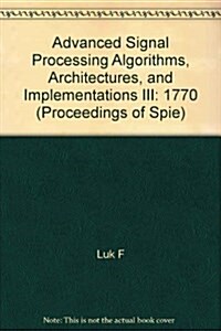 Advanced Signal Processing Algorithms, Architectures, and Implementations III (Paperback)