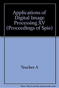 Applications of Digital Image Processing XV (Paperback)