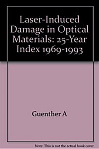 Laser-Induced Damage in Optical Materials (Hardcover)