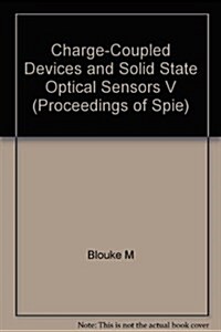 Charge-Coupled Devices and Solid State Optical Sensors V (Paperback)