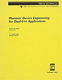 Photonic Device Engineering for Dual-Use Applications (Paperback)