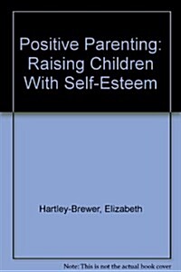 Positive Parenting (Paperback)