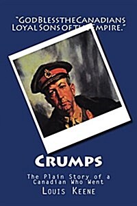 Crumps: The Plain Story of a Canadian Who Went (Paperback)