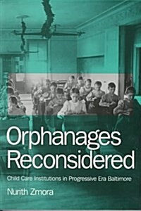 Orphanages Reconsidered (Paperback)
