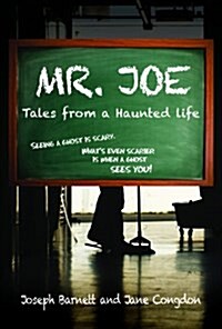 Mr. Joe: Tales from a Haunted Life (Paperback)