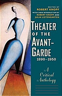 Theater of the Avant-Garde, 1890-1950: A Critical Anthology (Paperback)