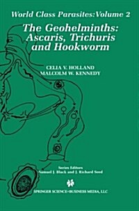 The Geohelminths: Ascaris, Trichuris and Hookworm (Paperback, Softcover Repri)