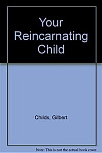 Your Reincarnating Child (Paperback)
