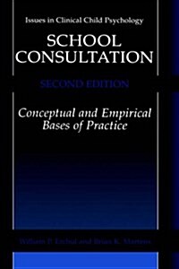 School Consultation: Conceptual and Empirical Bases of Practice (Hardcover, 1997)