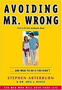 Avoiding Mr. Wrong: And What to Do If You Didnt (Paperback, Student Guide)