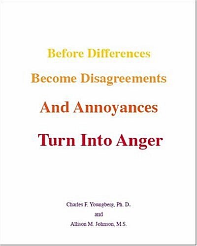 Before Differences Become Disagreements And Annoyances Turn Into Anger (Paperback)