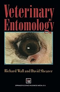 Veterinary Entomology : Arthropod Ectoparasites of Veterinary Importance (Paperback, Softcover reprint of the original 1st ed. 1997)