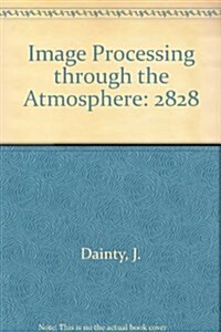 Image Processing Through the Atmosphere (Paperback)