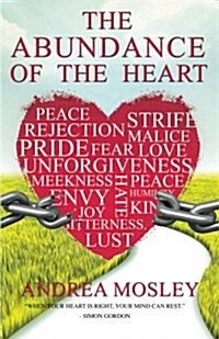 The Abundance of the Heart (Paperback)