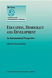 Education, Democracy and Development: An International Perspective (Paperback, Reprinted from)