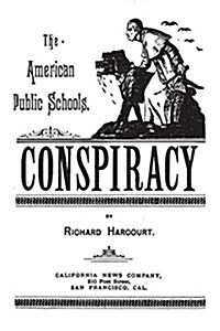 The American Public Schools Conspiracy (Paperback)