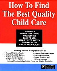 How to Find the Best Quality Child Care (Paperback)