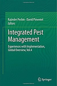 Integrated Pest Management: Experiences with Implementation, Global Overview, Vol.4 (Hardcover, 2014)