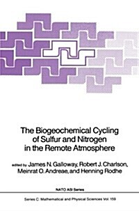 The Biogeochemical Cycling of Sulfur and Nitrogen in the Remote Atmosphere (Paperback)