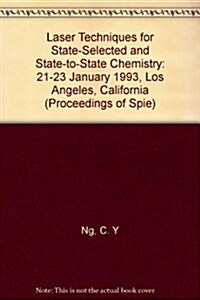 Laser Techniques for State-Selected and State-To-State Chemistry (Paperback)