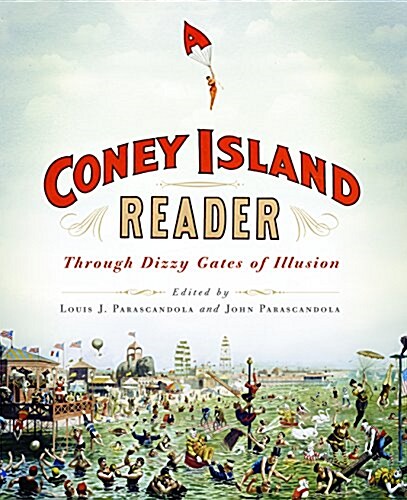 A Coney Island Reader: Through Dizzy Gates of Illusion (Hardcover)