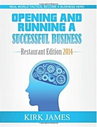 Opening and Running a Successful Business; Restaurant Edition 2014 (Paperback)