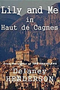 Lily and Me in Haut de Cagnes (Paperback)