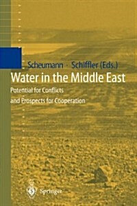 Water in the Middle East: Potential for Conflicts and Prospects for Cooperation (Hardcover, 1998)