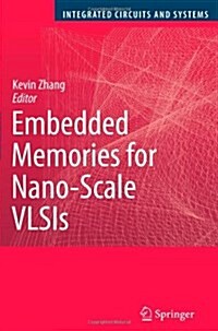 Embedded Memories for Nano-Scale Vlsis (Paperback)