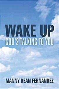 Wake Up-Gods Talking to You (Hardcover)