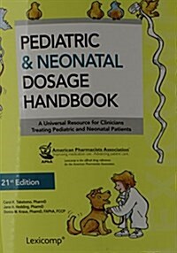 Pediatric & Neonatal Dosage Handbook (Paperback, 21, Revised)