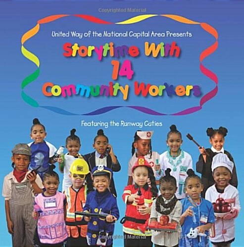 United Way of the National Capital Area Presents Storytime With 14 Community Workers (Paperback)