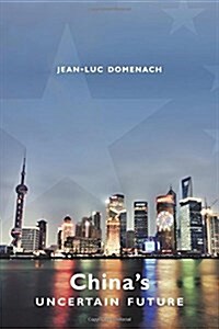 Chinas Uncertain Future (Paperback)