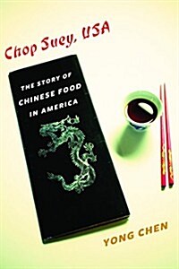 Chop Suey, USA: The Story of Chinese Food in America (Hardcover)