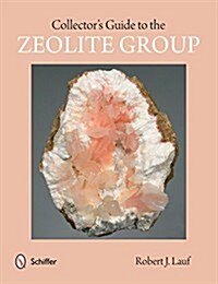 Collectors Guide to the Zeolite Group (Paperback)