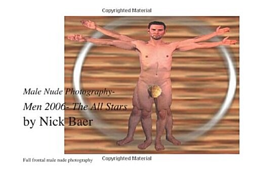 Male Nude Photography Men 2006- the All Stars (Paperback)