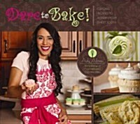 Dare to Bake!: Cupcake Recipes to Awaken Your Sweet Tooth (Hardcover)