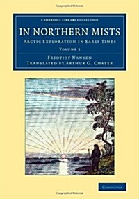 In Northern Mists : Arctic Exploration in Early Times (Paperback)