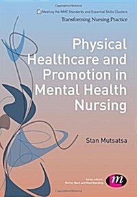Physical Healthcare and Promotion in Mental Health Nursing (Hardcover)