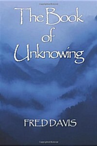 The Book of Unknowing: From Enlightenment to Embodiment (Paperback)