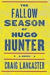 The Fallow Season of Hugo Hunter (Paperback)